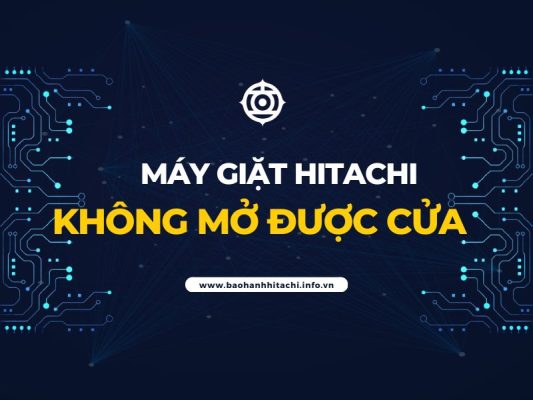máy giặt hitachi không mở được cửa